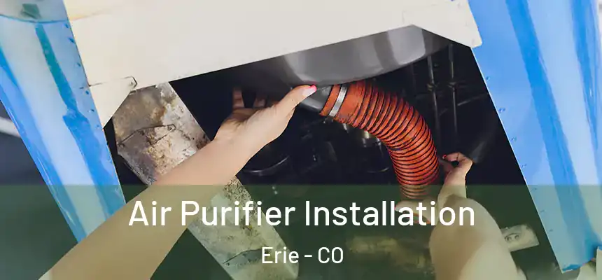  Air Purifier Installation Erie - CO