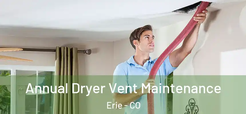 Annual Dryer Vent Maintenance Erie - CO